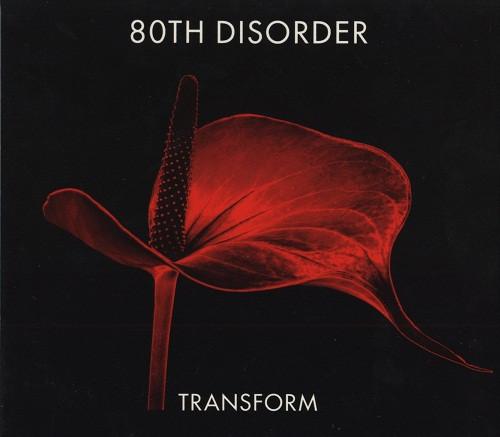 80th Disorder - Transform
