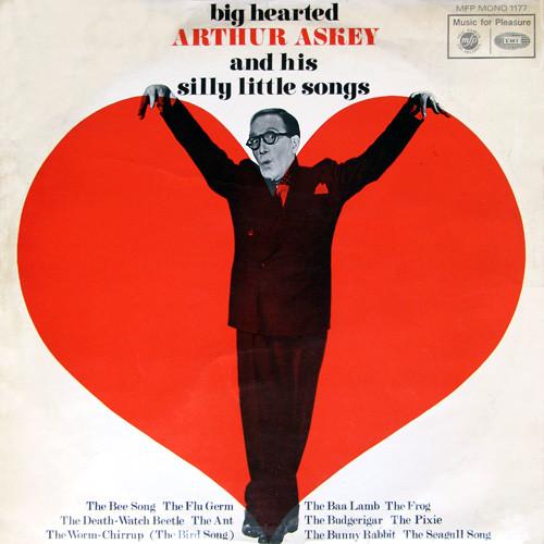 Arthur Askey - Big Hearted Arthur Askey And His Silly Little Songs