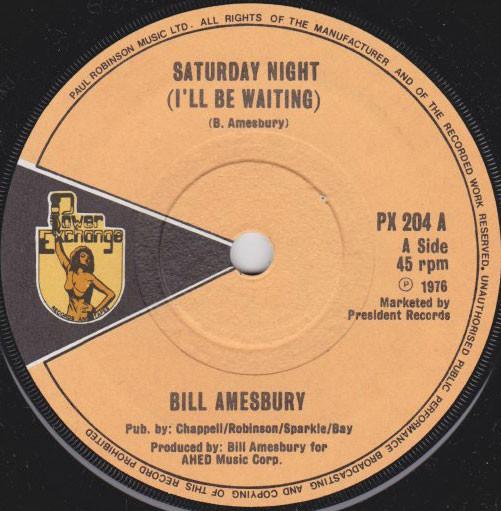 Bill Amesbury - Saturday Night (I'll Be Waiting)