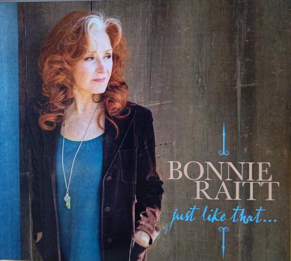 Bonnie Raitt - Just Like That...