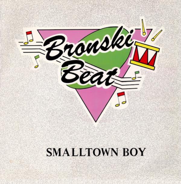 Bronski Beat - Smalltown Boy