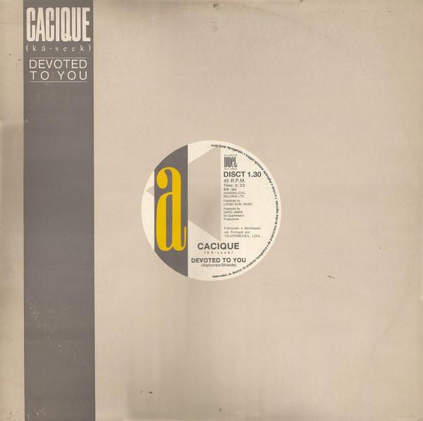Cacique - Devoted To You