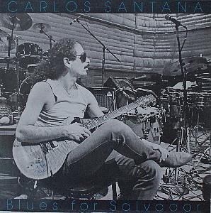 Carlos Santana - Blues For Salvador