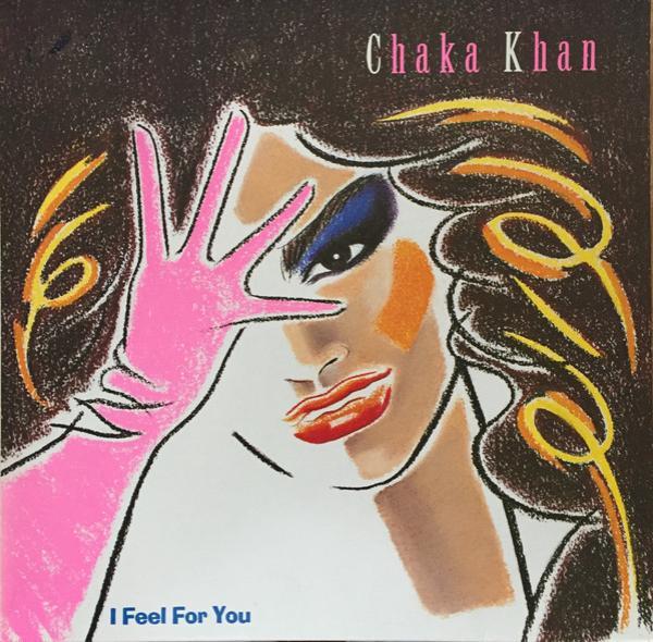 Chaka Khan - I Feel For You