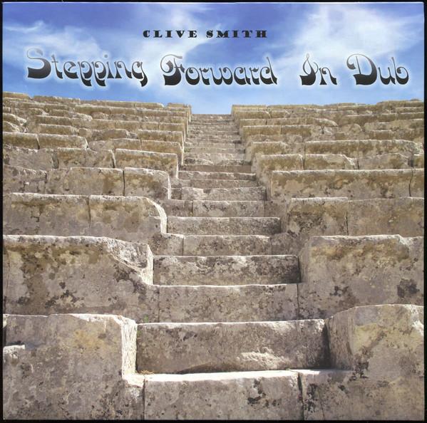 Clive Smith  - Stepping Forward In Dub