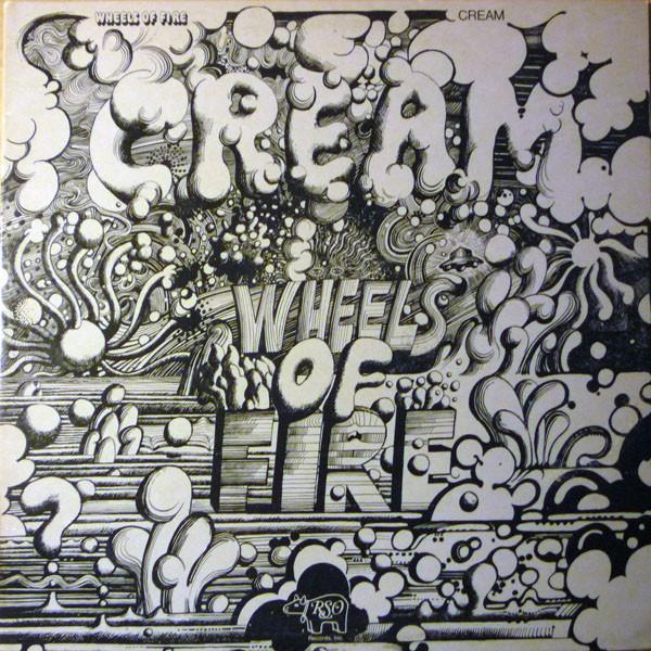 Cream  - Wheels Of Fire