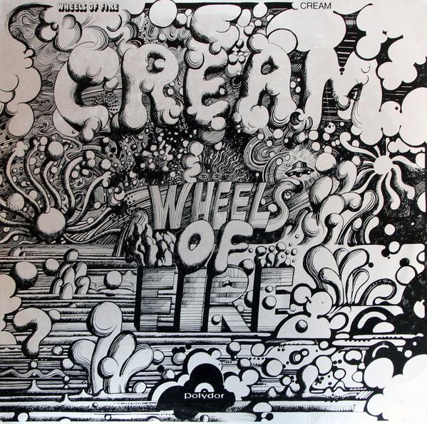 Cream  - Wheels Of Fire
