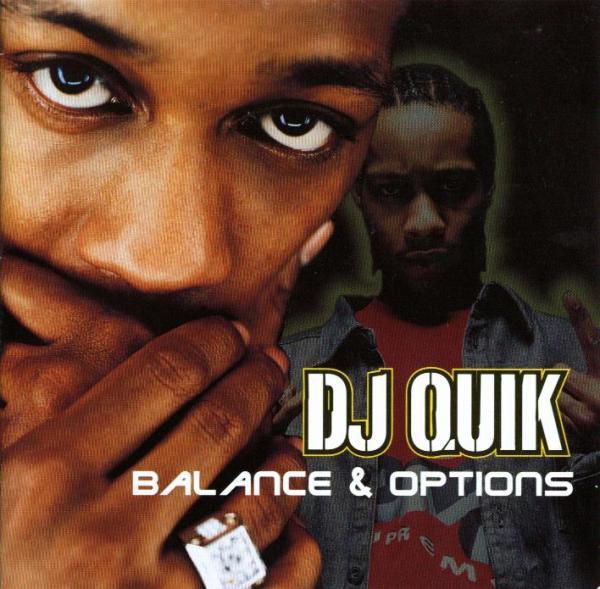 DJ Quik - Balance & Options