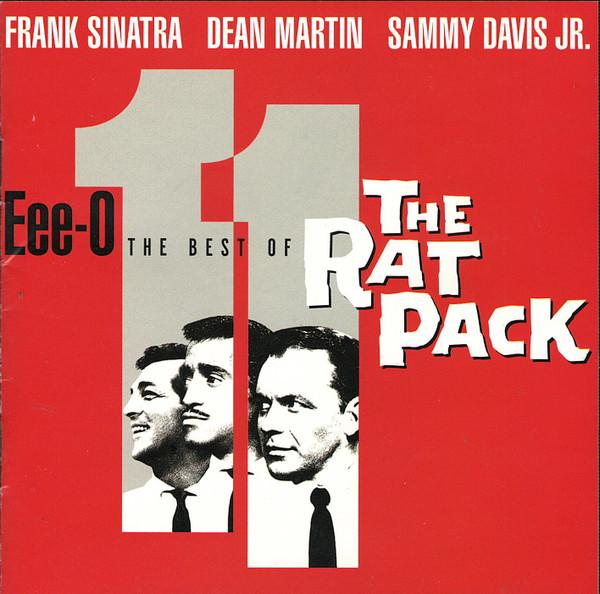 Dean Martin, Sammy Davis Jr., Frank Sinatra - Eee-O 11: The Best Of The Rat Pack