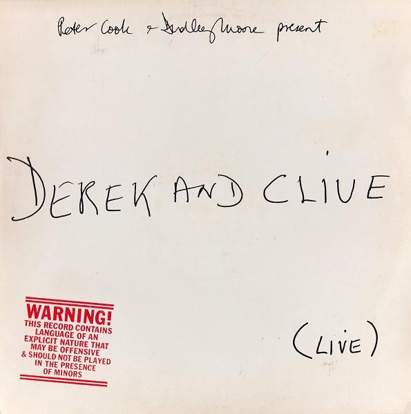 Derek & Clive, Peter Cook & Dudley Moore - (Live)