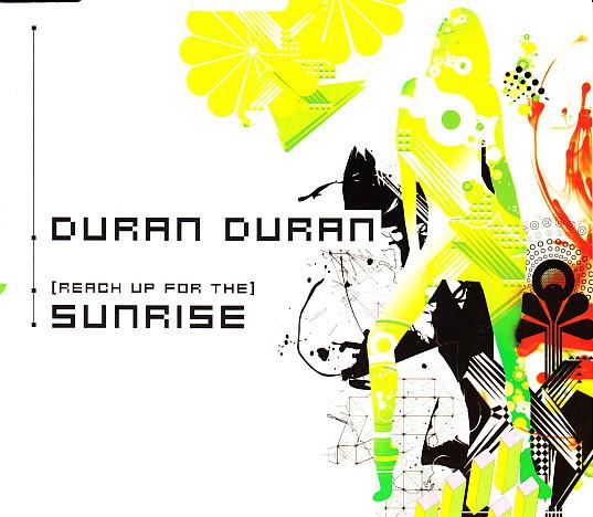 Duran Duran - (Reach Up For The) Sunrise