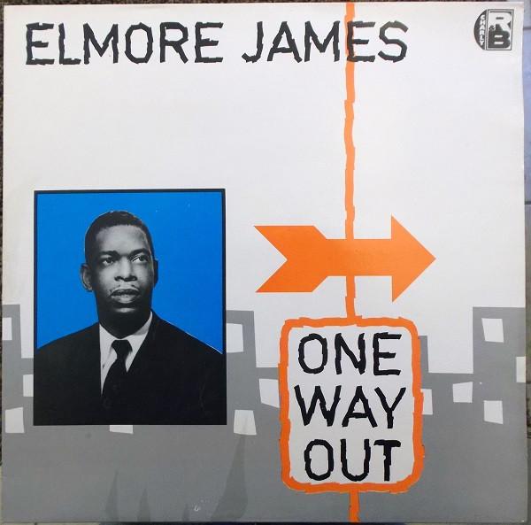 Elmore James - One Way Out
