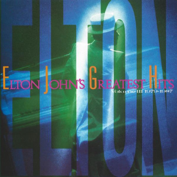 Elton John - Greatest Hits Volume III 1979-1987