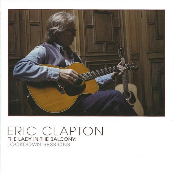 Eric Clapton - The Lady In The Balcony: Lockdown Sessions