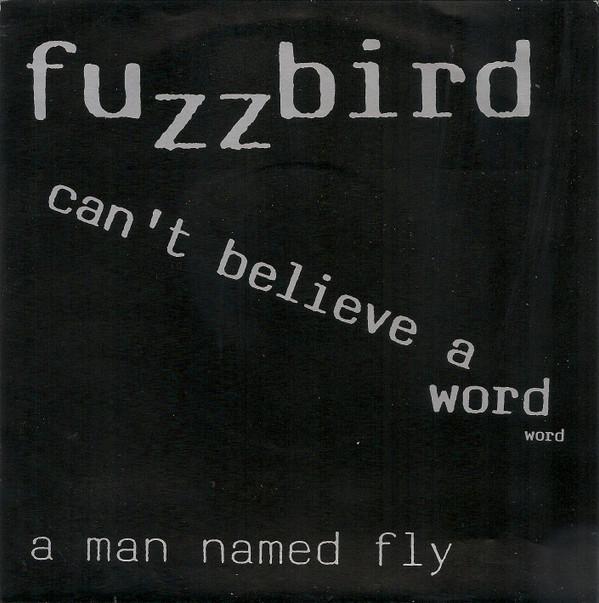 Fuzzbird - Can't Believe A Word