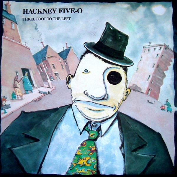 Hackney Five-O - Three Foot To The Left