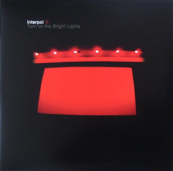 Interpol - Turn On The Bright Lights