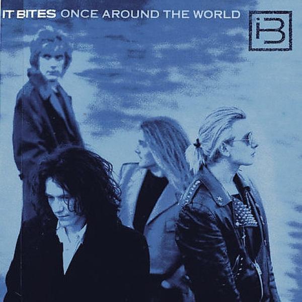 It Bites - Once Around The World