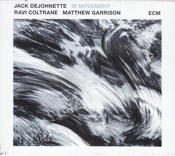 Jack DeJohnette, Ravi Coltrane, Matthew Garrison - In Movement