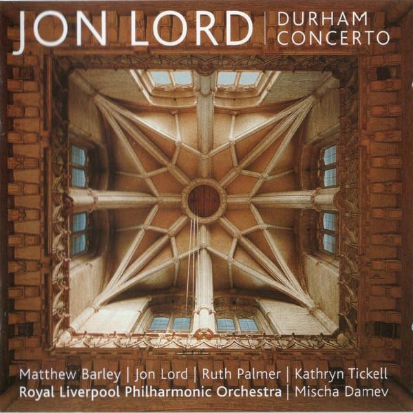 Jon Lord, Matthew Barley, Ruth Palmer, Kathryn Tickell, Royal Liverpool Philharmonic Orchestra, Mischa Damev - Durham Concerto