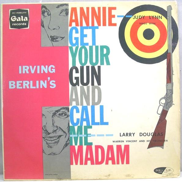 Judy Lynn, Larry Douglas , Warren Vincent Orchestra - Annie Get Your Gun And Call Me Madam