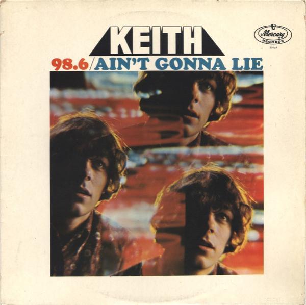 Keith  - 98.6 / Ain't Gonna Lie