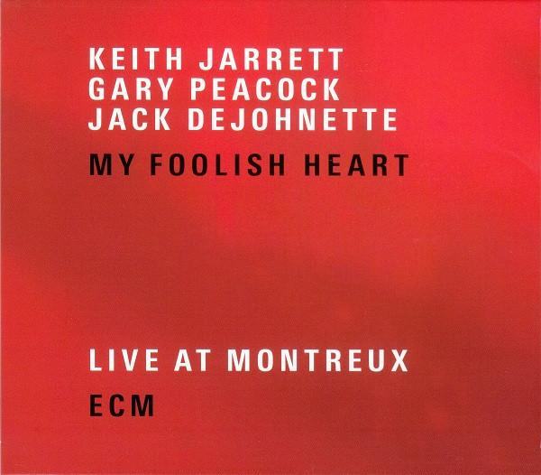 Keith Jarrett, Jack DeJohnette, Gary Peacock - My Foolish Heart (Live At Montreux)