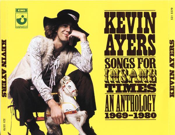 Kevin Ayers - Songs For Insane Times - An Anthology 1969-1980