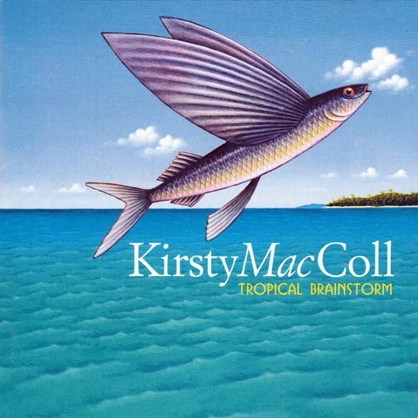 Kirsty MacColl - Tropical Brainstorm