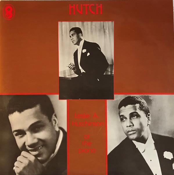 Leslie Hutchinson  - Leslie A. Hutchinson At The Piano