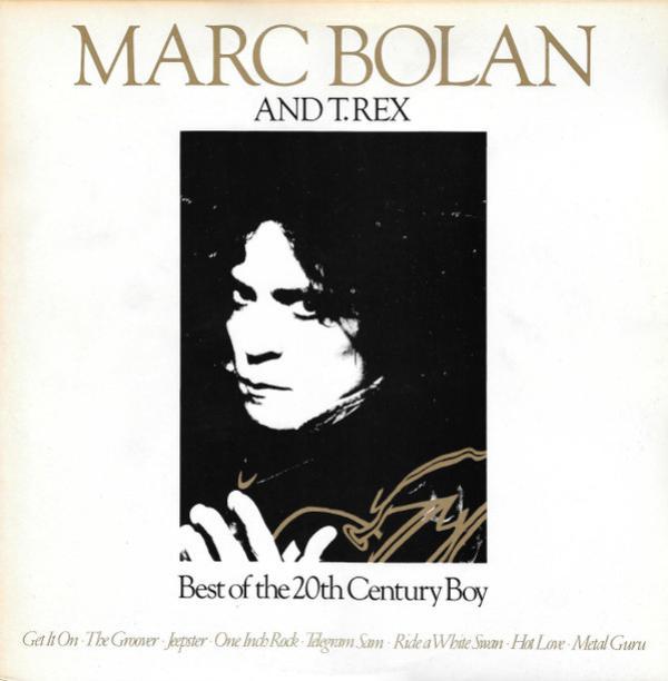 Marc Bolan, T. Rex - Best Of The 20th Century Boy