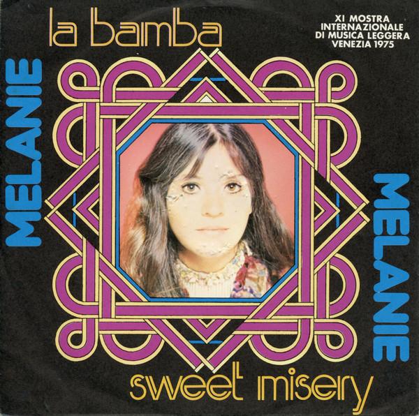 Melanie  - La Bamba / Sweet Misery