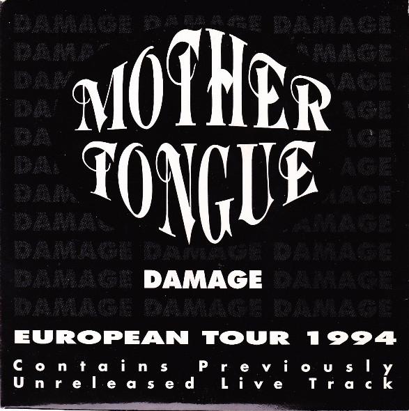 Mother Tongue  - Damage - European Tour 1994