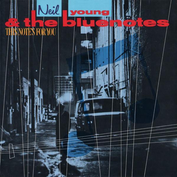 Neil Young, The Bluenotes  - This Note's For You