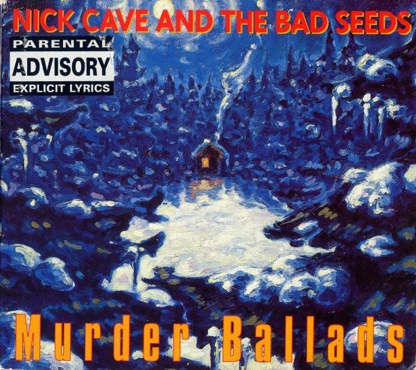Nick Cave & The Bad Seeds - Murder Ballads