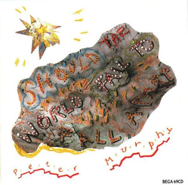 Peter Murphy - Should The World Fail To Fall Apart