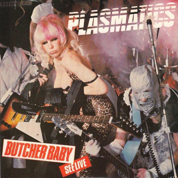 Plasmatics  - Butcher Baby