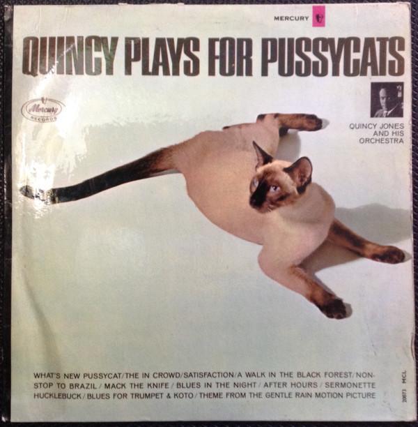 Quincy Jones And His Orchestra - Quincy Plays For Pussycats
