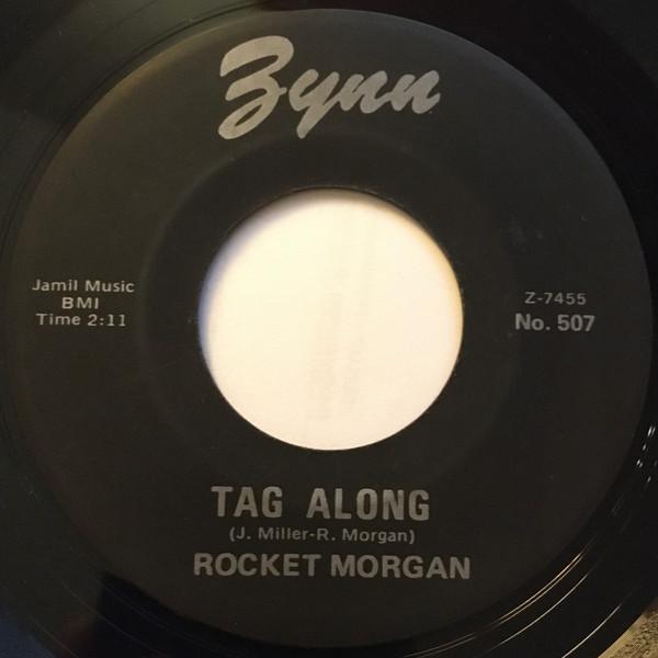 Rocket Morgan  - Tag Along / What Ya' Gonna Do?
