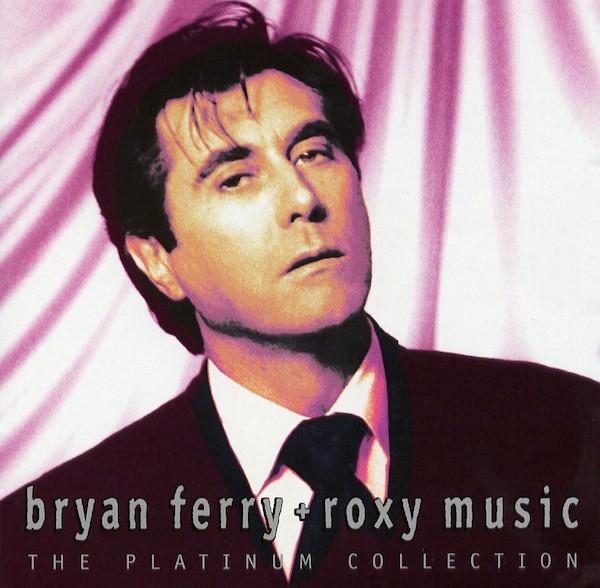 Roxy Music, Bryan Ferry - The Platinum Collection