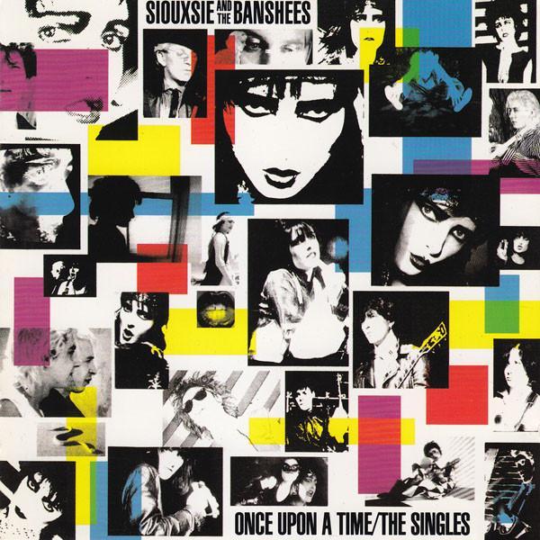 Siouxsie & The Banshees - Once Upon A Time/The Singles