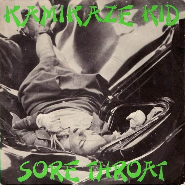 Sore Throat  - Kamikaze Kid