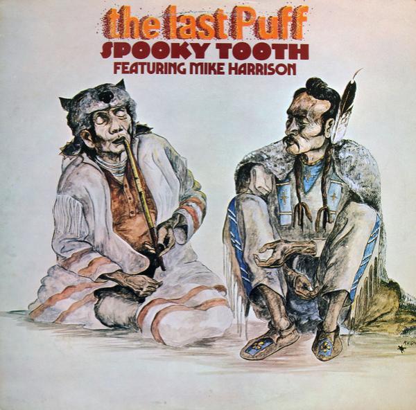 Spooky Tooth, Mike Harrison  - The Last Puff