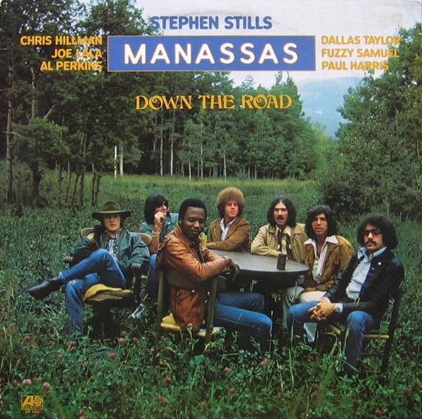 Stephen Stills, Manassas - Down The Road