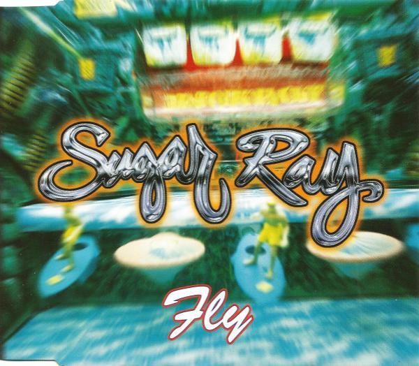 Sugar Ray  - Fly