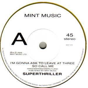 Superthriller - I'm Gonna Ask To Leave At Three So Call Me