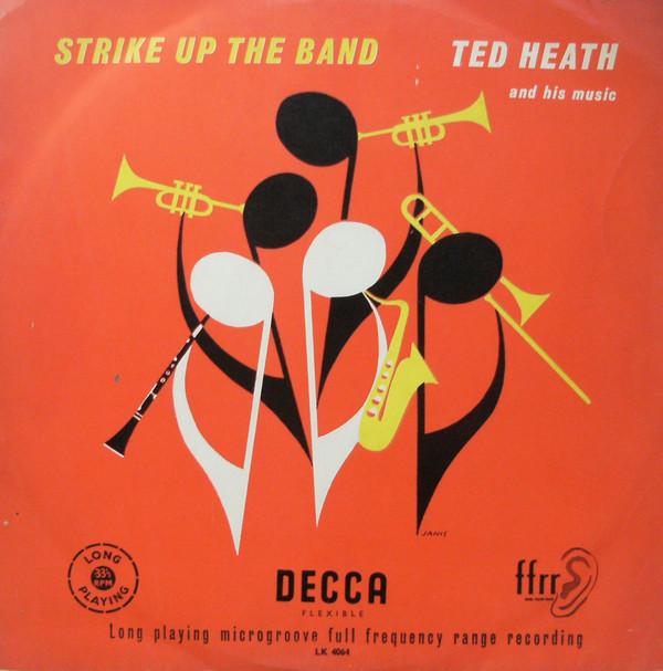 Ted Heath And His Music - Strike Up The Band