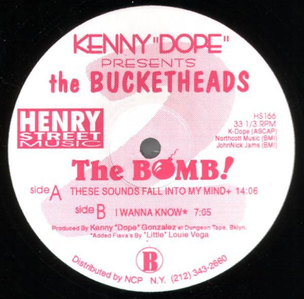 The Bucketheads, Kenny "Dope" Gonzalez - The Bomb! (These Sounds Fall Into My Mind)