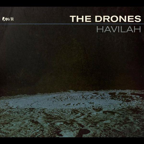 The Drones  - Havilah