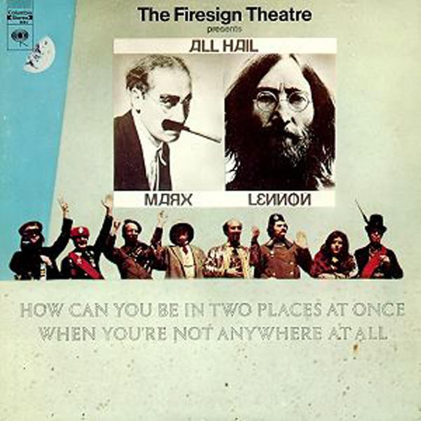 The Firesign Theatre - How Can You Be In Two Places At Once When You're Not Anywhere At All